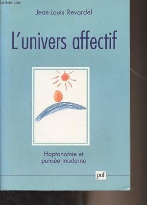 Seller image for L'univers affectif (Haptonomie et pense moderne) for sale by Le-Livre