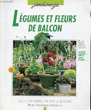 Bild des Verkufers fr Lgumes et fleurs de balcon pour crer chez soi un potager en miniature - Collection petits pratiques hachette. zum Verkauf von Le-Livre