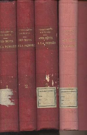 Seller image for Des mots  la pense - Essai de grammaire de la langue franaise (1911-1934) en 4 tomes - Collection des linguistes contemporains for sale by Le-Livre
