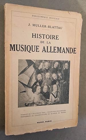 Imagen del vendedor de Histoire de la musique allemande. Traduit par J. Gaudefroy-Demonbynes. a la venta por Librairie Pique-Puces