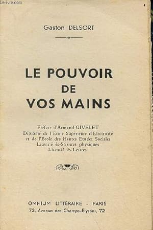 Seller image for Le pouvoir de vos mains. for sale by Le-Livre