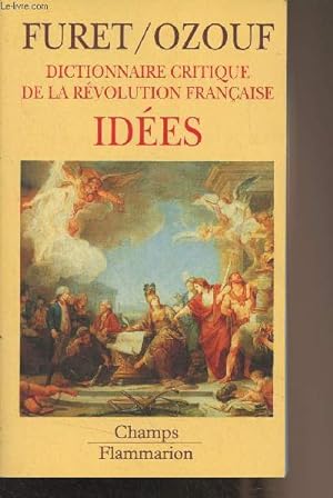 Bild des Verkufers fr Dictionnaire critique de la rvolution franaise - Ides - "Champs" n267 zum Verkauf von Le-Livre