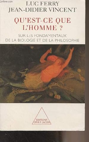 Seller image for Qu'est-ce que l'homme ? Sur les fondamentaux de la biologie et de la philosophie for sale by Le-Livre