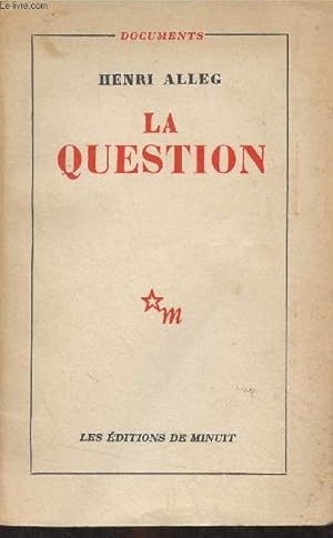 Bild des Verkufers fr La question - Collection "Documents" zum Verkauf von Le-Livre
