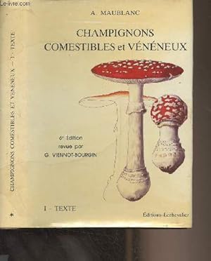 Imagen del vendedor de Les champignons comestibles et vnneux - Tome 1 :Texte gnral (6e dition 1971) a la venta por Le-Livre