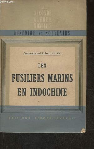 Bild des Verkufers fr Les fusiliers marins en Indochine- La brigade marine du corps expditionnaire d'Extrme-Orient- Septembre 1945- Mars 1947 zum Verkauf von Le-Livre