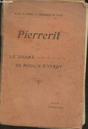 Bild des Verkufers fr Pierrerit ou le drame du moulin d'Ivray zum Verkauf von Le-Livre