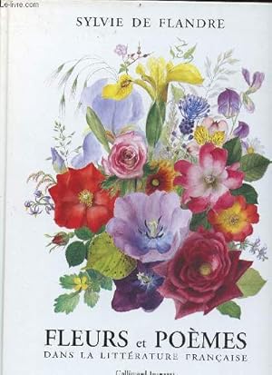 Immagine del venditore per Fleurs et pomes dans la littrature franaise - envoi de l'auteur. venduto da Le-Livre