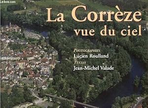 Bild des Verk�ufers f�r La Corr�ze vue du ciel. zum Verkauf von Le-Livre