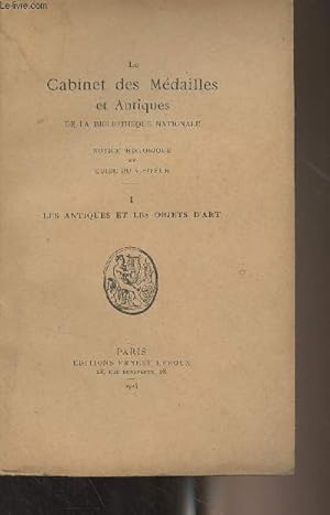 Bild des Verkufers fr Le Cabinet des Mdailles et Antiques de la bibliothque nationale - Notice historique et guide du visiteur - I - Les antiques et les objets d'art zum Verkauf von Le-Livre