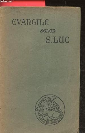 Seller image for Le Saint vangile de Jsus-Christ selon Saint Luc n623 for sale by Le-Livre