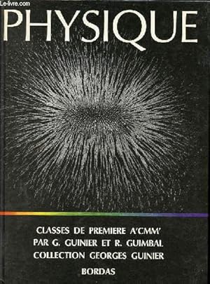 Seller image for Physique classe de premire sections A'CMM' - Collection de sciences physiques Georges Guinier. for sale by Le-Livre