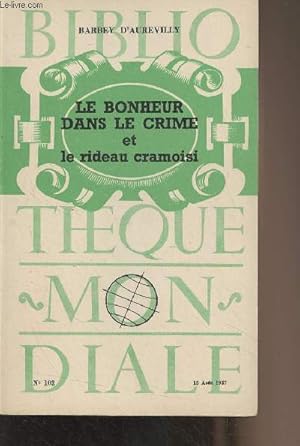 Bild des Verkufers fr Le bonheur dans le crime et le rideau cramoisi - "Bibliothque mondiale" n103, 15 aot 1957 zum Verkauf von Le-Livre