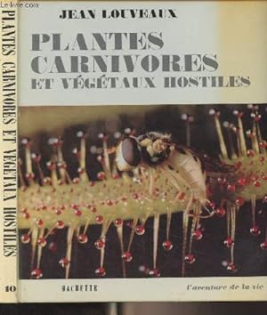 Image du vendeur pour Plantes carnivores et vgtaux hostiles - "L'aventure de la vie" n10 mis en vente par Le-Livre