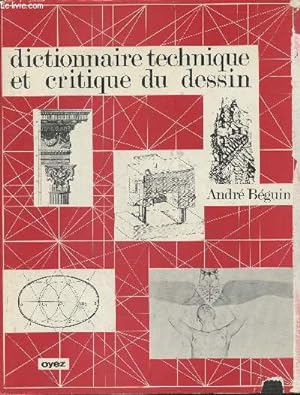 Bild des Verkufers fr Dictionnaire technique et critique du dessin zum Verkauf von Le-Livre