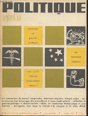 Imagen del vendedor de Politique aujourd'hui Octobre 1971-Sommaire: Politique et transformation des structures en France - Les entreprises de travail temporaire, nouveaux ngriers- La socit marchande et les travailleurs- Le rgne de la marchandise par Andr Granou- Chine, un a la venta por Le-Livre