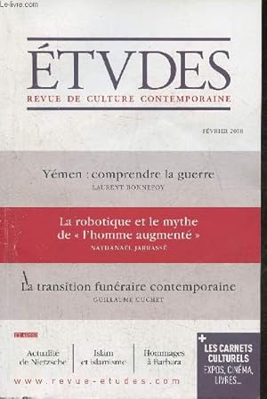 Imagen del vendedor de Etudes, revue de culture contemporaine n4246- Fvrier 2018-Sommaire: De nouveaux chercheurs de Dieu- Quel bilant pour la justice internationale dans les Balkans?- Ymen: comprendre la guerre- La robotique et le mythe de "l'homme augment"- La transition a la venta por Le-Livre