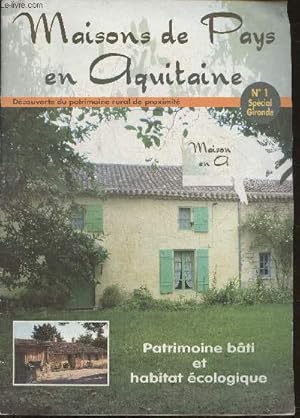 Bild des Verkufers fr Maisons de pays en Aquitaine- N1, Novembre 2011- spcial Gironde-Sommaire: Patrimoine rural bti et habitat cologique par Pascal Bourgois- Maisons paysannes de Gironde par Michel Cognie- L'habitat rural en Gironde par Michel Cognie- Conseils de restaura zum Verkauf von Le-Livre