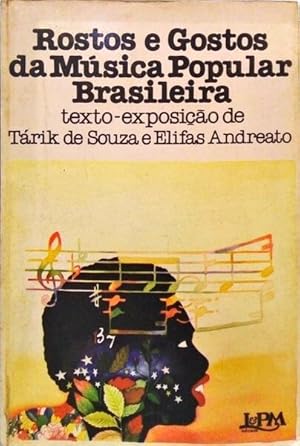 ROSTOS E GOSTOS DA MÚSICA POPULAR BRASILEIRA.