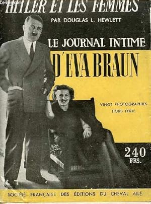 Seller image for Hitler et les femmes - le journal intime d'Eva Braun. for sale by Le-Livre