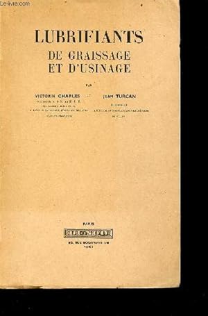 Seller image for Lubrifiants de graissage et d'usinage. for sale by Le-Livre