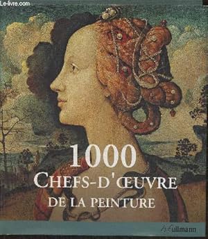 Bild des Verkufers fr 1000 chefs-d'oeuvre de la peinture zum Verkauf von Le-Livre