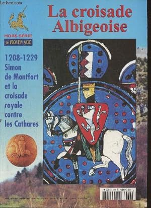 Bild des Verkufers fr Moyen Age hors srie- Aout, Septembre, Octobre 2002- La croisade albigeoise zum Verkauf von Le-Livre