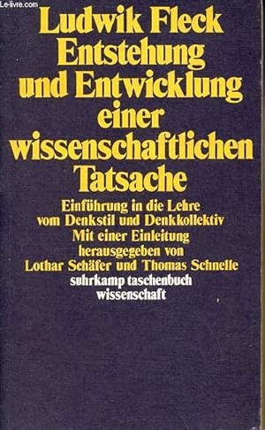 Bild des Verkufers fr Entstehung und entwicklung einer wissenschaftlichen tatsache einfhrung in die lehre vom denkstil und denkkollektiv - suhrkamp taschenbuch wissenschaft 312. zum Verkauf von Le-Livre