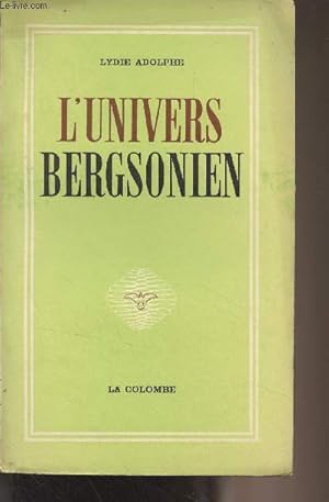 Imagen del vendedor de L'univers Bergsonien a la venta por Le-Livre