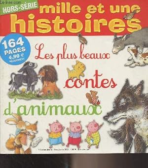 Seller image for Mille et une histoires - Hors-srie t 2006 - Les plus beaux contes d'animaux for sale by Le-Livre