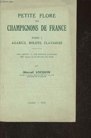 Bild des Verkufers fr Petite flore des champignons de France Tome I- Agarics, Bolets, Clavaires zum Verkauf von Le-Livre