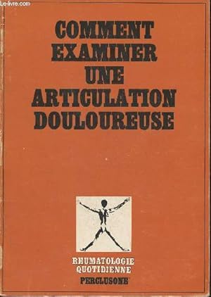 Immagine del venditore per Comment examiner une articulation douloureuse venduto da Le-Livre