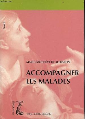 Image du vendeur pour Accompagner les malades - Collection vivre, croire, clbrer. mis en vente par Le-Livre