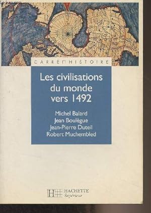 Imagen del vendedor de Les civilisations du monde vers 1492 - "Carr histoire" n36 a la venta por Le-Livre