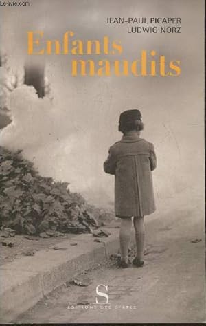 Seller image for Enfants maudits- Ils sont 200000, on les appelait les "enfants de Boches" for sale by Le-Livre