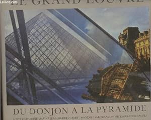 Bild des Verkufers fr Le Grand Louvre, du donjon  la Pyramide zum Verkauf von Le-Livre