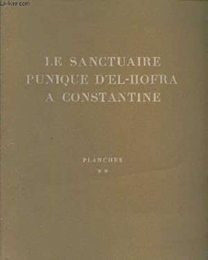 Bild des Verkufers fr Le sanctuaire punique d'El-Hofra  Constantine - Planches - 2 zum Verkauf von Le-Livre