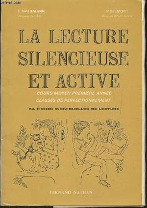 Image du vendeur pour La lecture silencieuse et active- Cours moyen, 1re anne, classes de perfectionnement mis en vente par Le-Livre