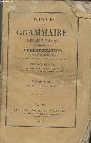 Bild des Verkufers fr Principes de grammaire hbraique et chaldaique accompagns d'une Chrestomathie hbraique et chaldaique zum Verkauf von Le-Livre