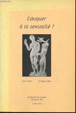 Imagen del vendedor de "Eduquer � la sexualit�?" s�minaire du CRAES, Bordeaux 1995 a la venta por Le-Livre