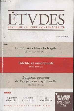 Seller image for Etudes, revue de culture contemporaine n4220- Octobre 2015-Sommaire: La mer: un eldorado fragile- Le Kazakhstan, une puissance rgionale  vocation mondiale par Mathieu Boulgue- Surpoids et course  la minceur par Patrick Troude-Chastenet- Bergson, pen for sale by Le-Livre