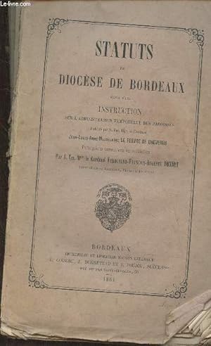 Imagen del vendedor de Statuts du diocse de Bordeaux suivis d'une instruction sur l'administration temporelle des paroisses a la venta por Le-Livre