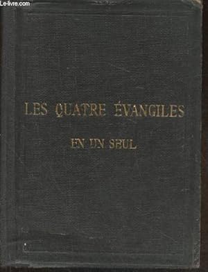 Seller image for Le saint Evangile de Notre-Seigneur Jsus-Christ ou les quatre vangiles en un seul for sale by Le-Livre