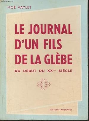 Seller image for Le journal d'un fils de la Glbe du dbut du XXme sicle for sale by Le-Livre