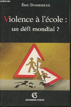 Image du vendeur pour Violence  l'cole: un dfi mondial? mis en vente par Le-Livre