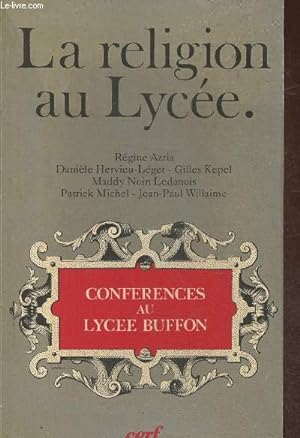 Immagine del venditore per La religion au lyce- Confrences au lyce Buffon 1989-1990 venduto da Le-Livre