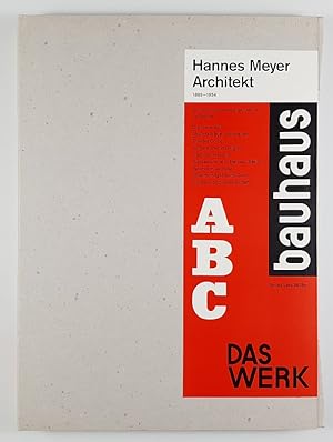 Hannes Meyer, Architekt 1889-1954. ABC Bauhaus. Das Werk. Schriften der zwanziger Jahre.