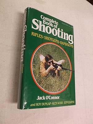 Immagine del venditore per Complete Book of Shooting: Rifles - Shotguns - Handguns venduto da Barker Books & Vintage