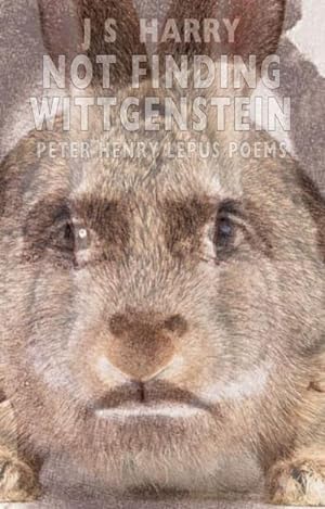 Bild des Verkufers fr Not Finding Wittgenstein : Peter Lepus Poems zum Verkauf von Smartbuy