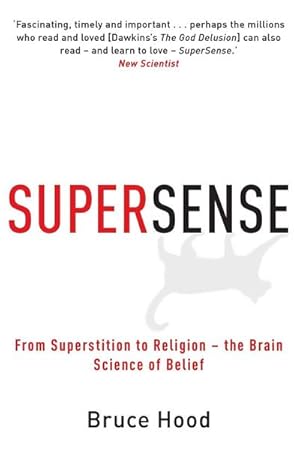 Bild des Verkufers fr Supersense : From Superstition to Religion - The Brain Science of Belief zum Verkauf von Smartbuy